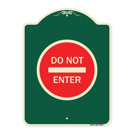 Signmission Designer Series Sign Do Not Enter, Green & Tan Heavy-Gauge Aluminum Sign, 24" H, G-1824-24150 A-DES-G-1824-24150